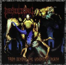 Desultory : From Beyond the Visions of Death